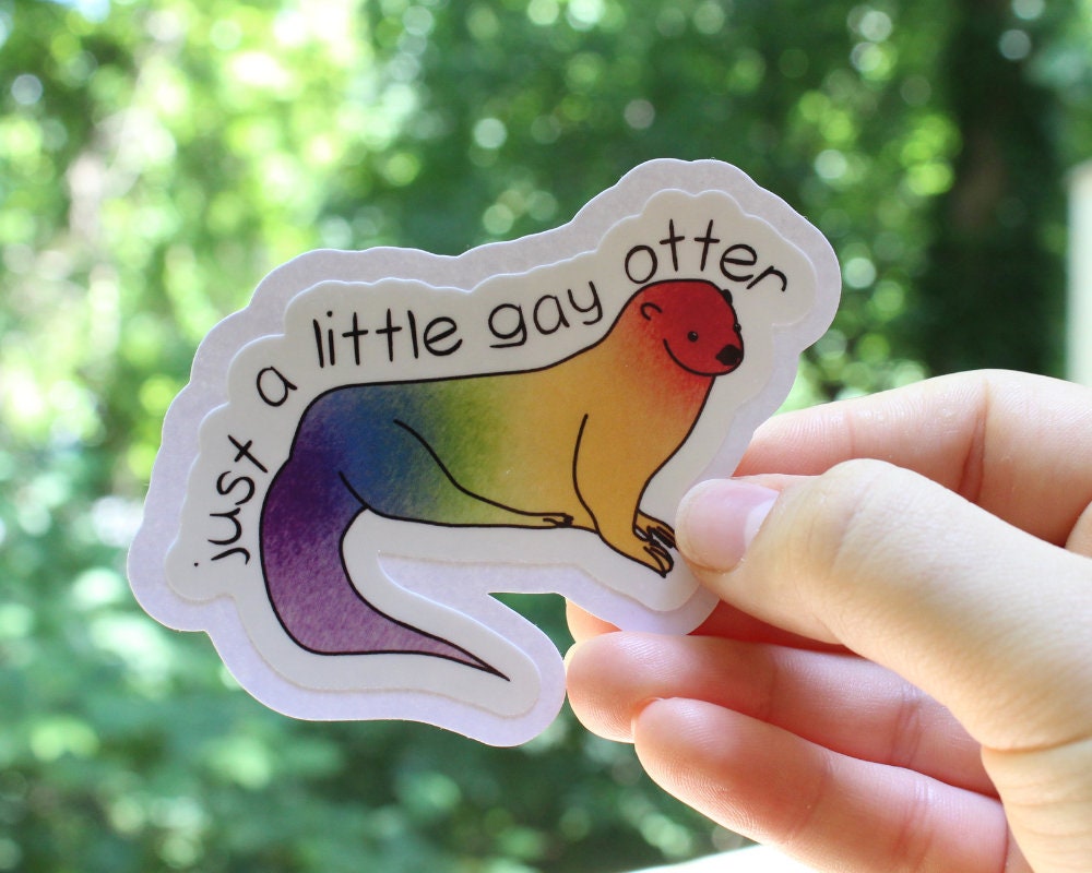 Just a Little Gay Otter Stickers, LGBTQ stickers, Easy Peel, Laminated Vinyl, Original Artwork