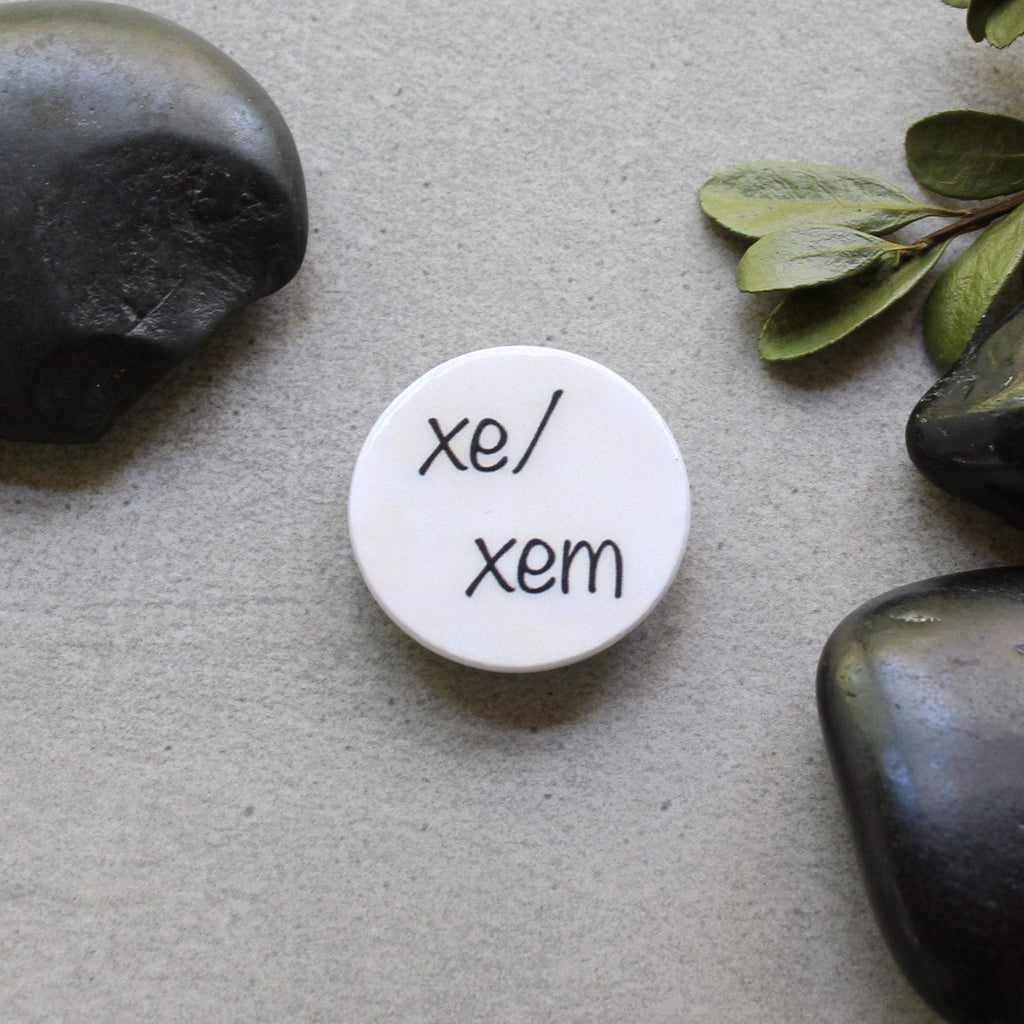 Round White Gender Pronoun Pin- He/Him, She/Her, They/Them, Xe/Xem, She/They, He/They, It/Its